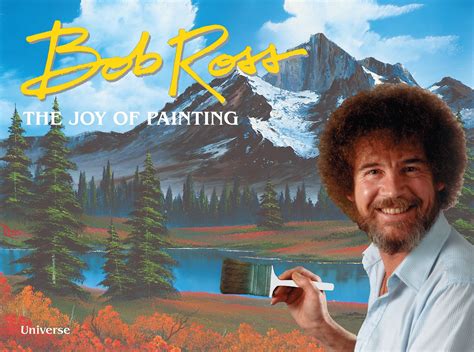 Bob Ross: The Joy of Painting .